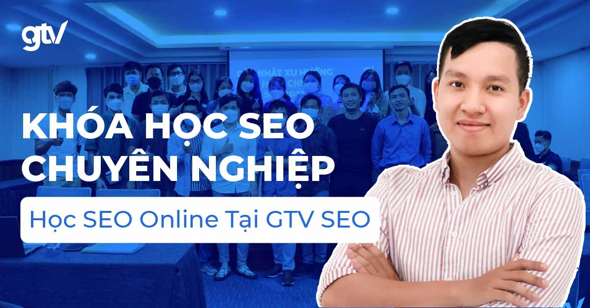 Full Bộ Combo Các Khóa Học GTV SEO