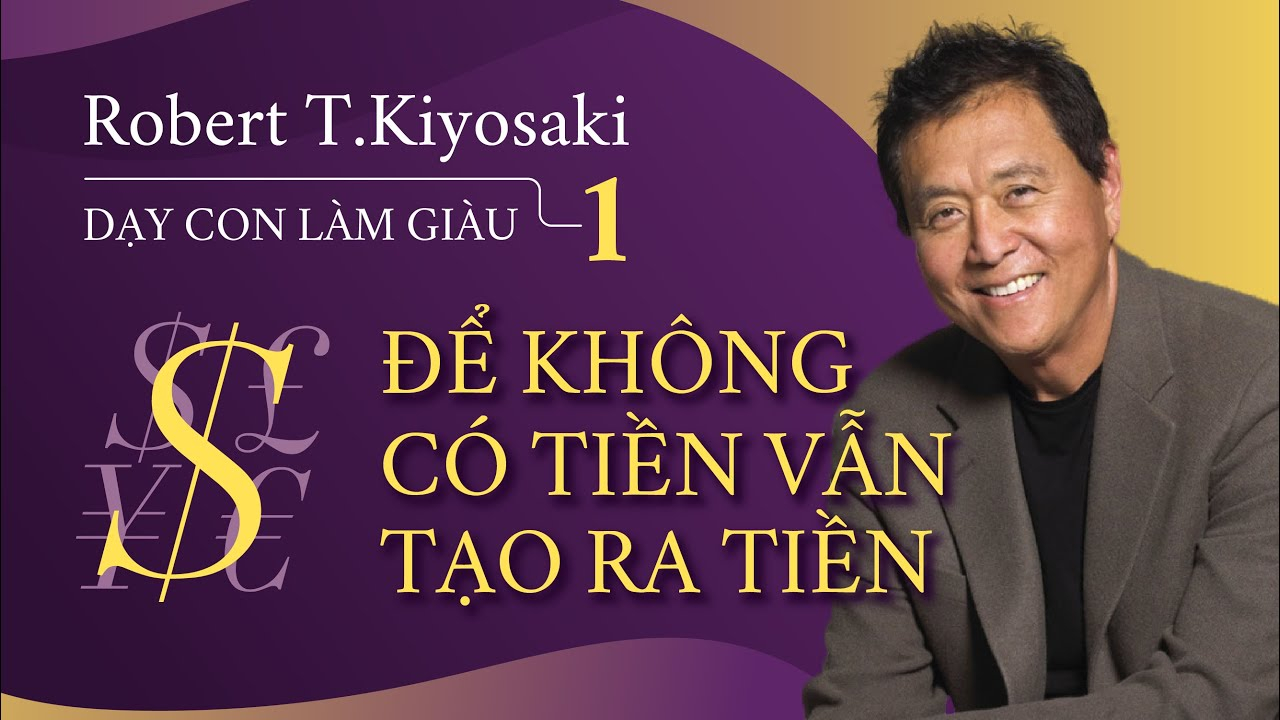 Dạy Con Làm Giàu – Robert Kiyosaki