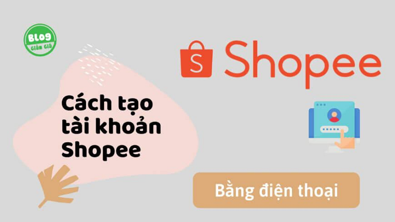 Cách tạo tài khoản Shoppe không chếtCách tạo tài khoản Shoppe không chết