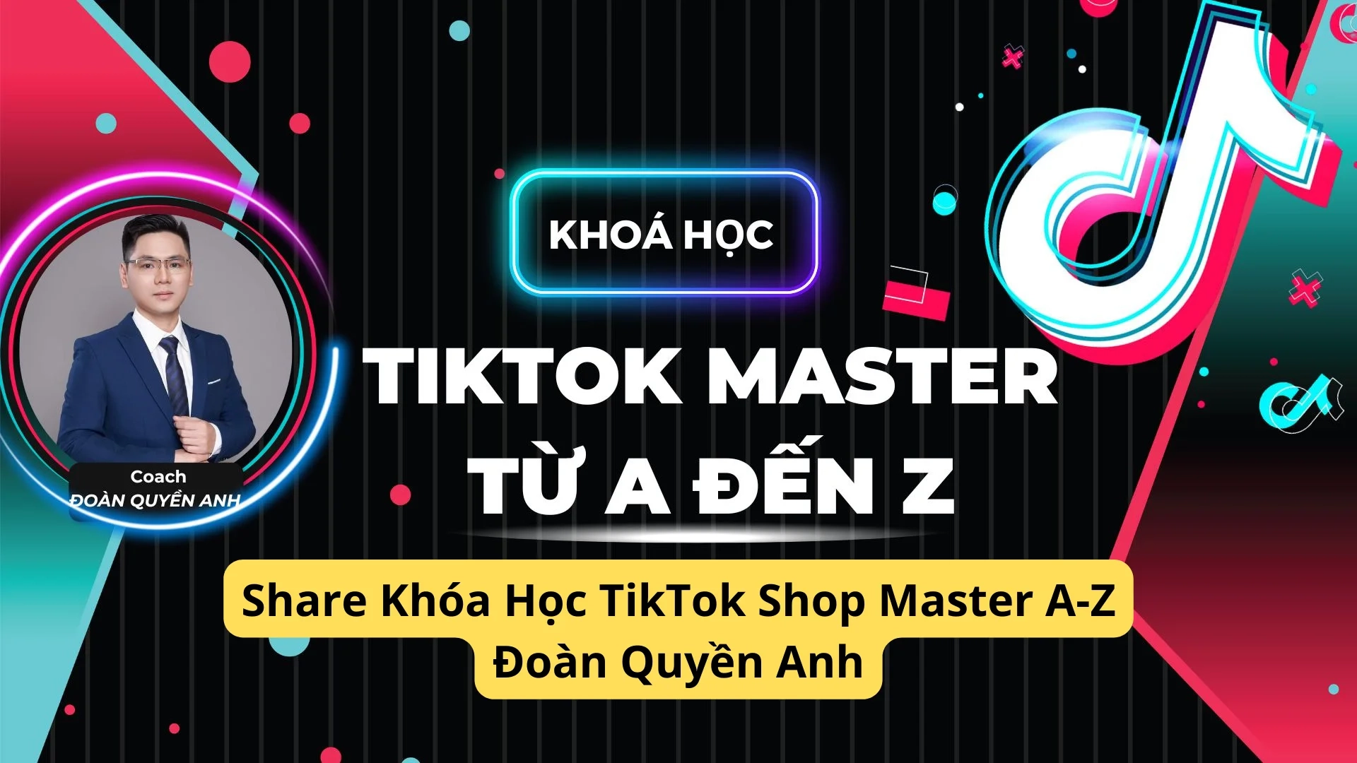 Hướng Dẫn Xây Kênh Bán Hàng 'Black' Trên Tiktok Shop - Đoàn Quyền Anh