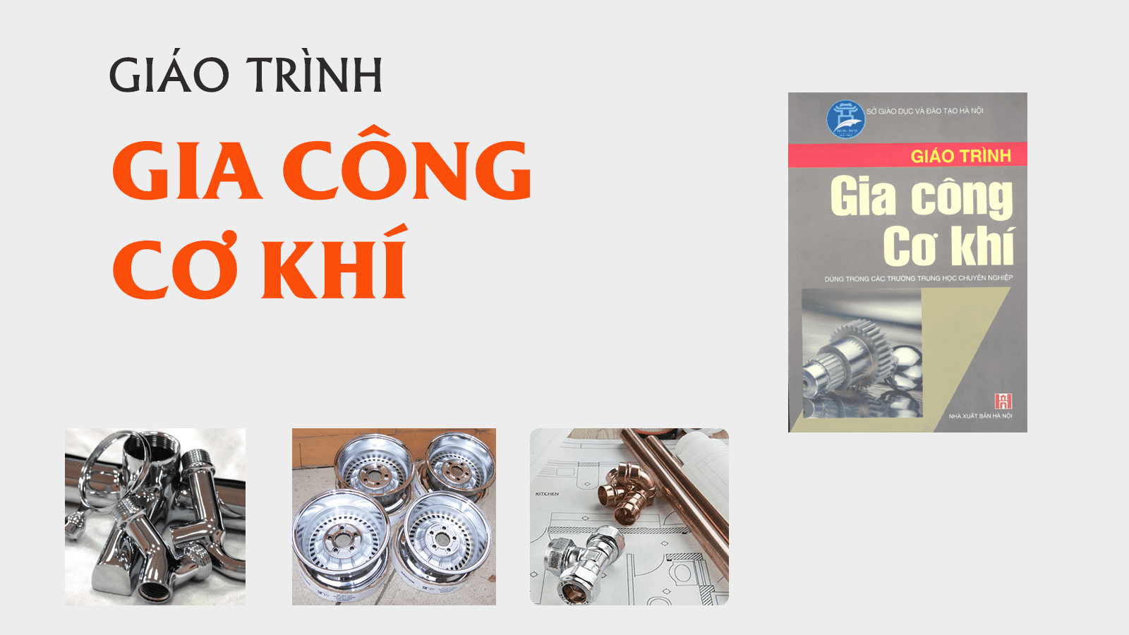 Giáo trình Gia công cơ khí