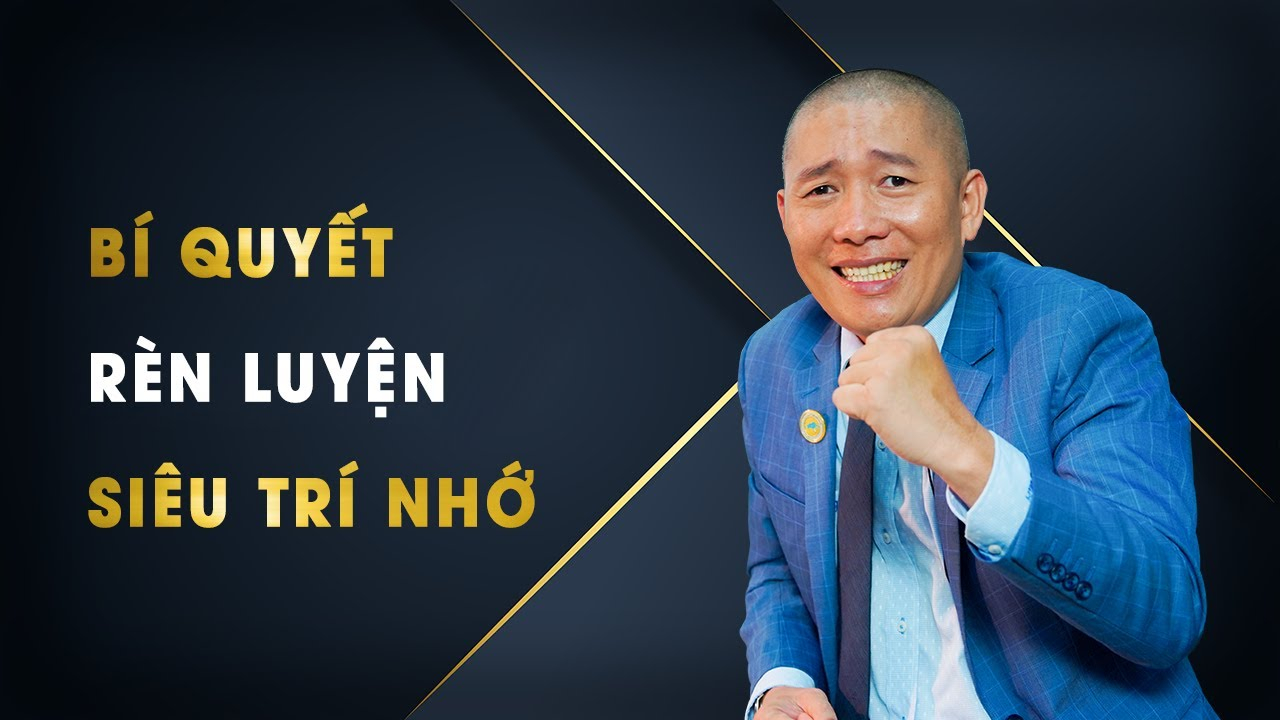 Bí quyết rèn luyện siêu trí nhớ cùng kỷ lục gia