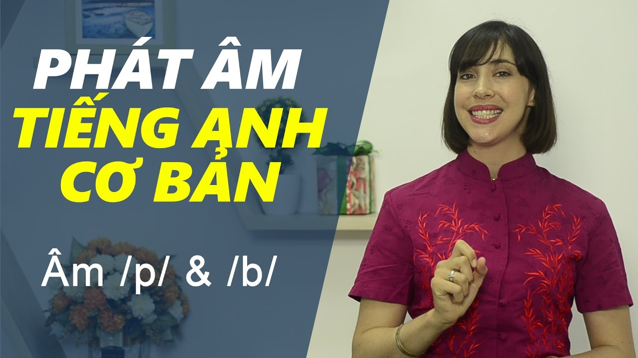 Học cách phát âm tiếng Anh chuẩn