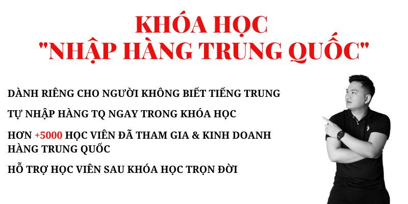 Khoá học nhập hàng Trung Quốc trọn bộ