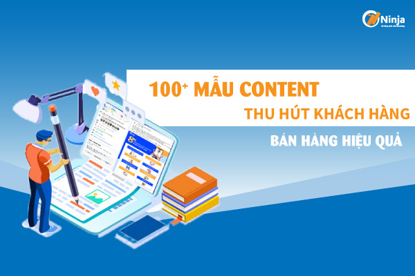 100 mẫu content dựng sẵn kiếm hơn 1000 đơn