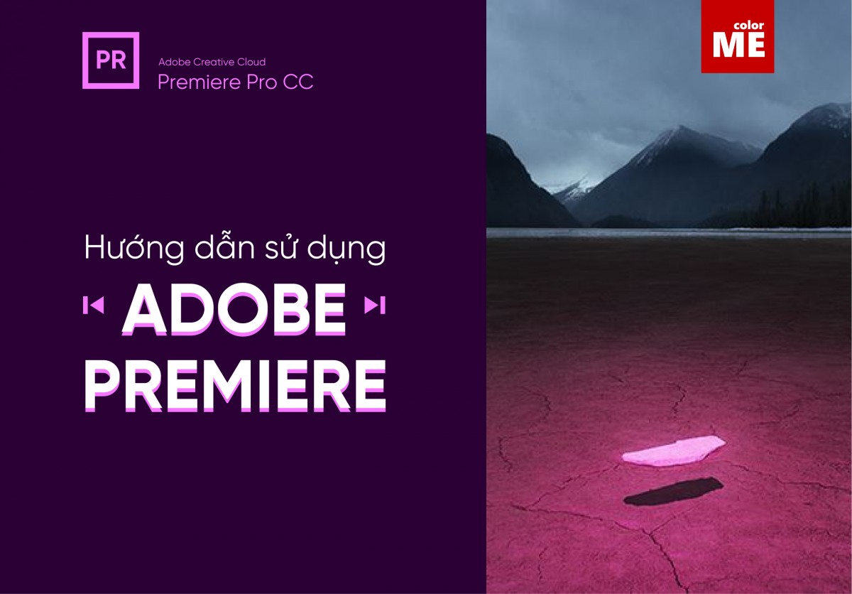 Trọn bộ hướng dẫn Adobe Premiere CC [6 Tập]