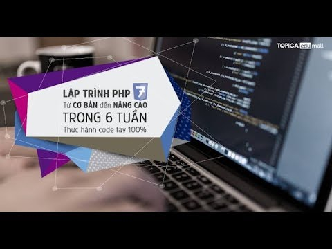 Lập trình PHP từ cơ bản đến nâng cao trong 6 tuần – Thực hành tự tạo website tin tức