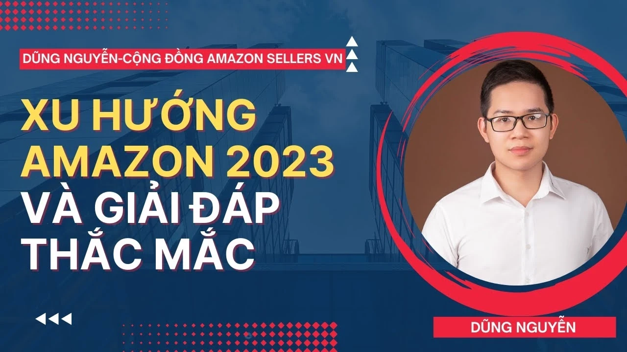 Khóa Amazon Dropship - Dũng Nguyễn