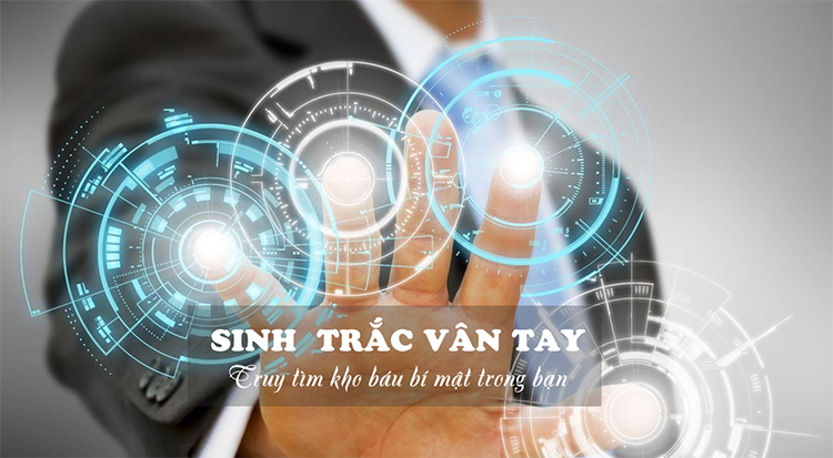 Sinh trắc vân tay - đánh thức tiềm năng kinh ngạc trong bạn