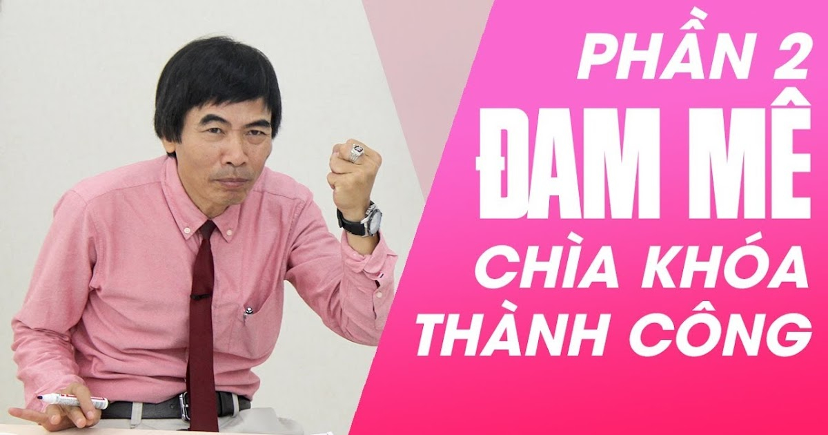 Lê Thẩm Dương – Đam mê chìa khóa của thành công