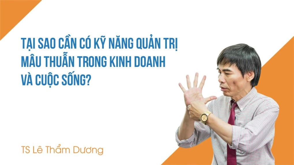 Lê Thẩm Dương – Tổng quan về quản trị mâu thuẫn