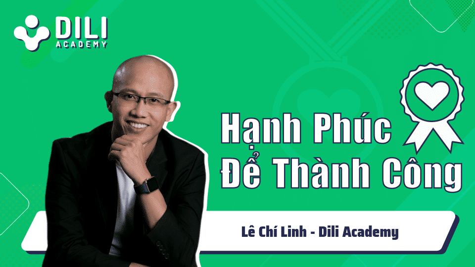 Lê Chí Linh – Hạnh phúc để thành công